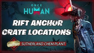 Sutherland Chemical Plant - ALL Crate Locations | Once Human Gameplay Guide