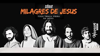 CULTO DE TERÇA-FEIRA - SÉRIE MILAGRES DE JESUS = 11/06/2024