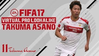 FIFA 17 | VIRTUAL PRO LOOKALIKE TUTORIAL - TAKUMA ASANO