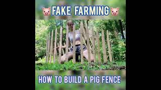 BUILDING A PIG FENCE