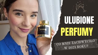 🎉ULUBIEŃCY PERFUMOWI 2023 !Najpiękniejsze zapachy dla kobiet 🎉#burberry #lattafa #oriflame #eliesaab