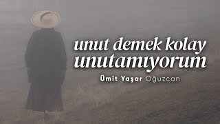 Unutamıyorum - Ümit Yaşar Oğuzcan | Emre Özdemir