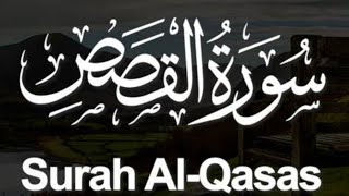 Surat ul Qasass ||Arabic Text With Urdu Translation