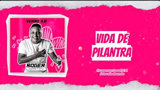 Roger Santos - Vida de Pilantra