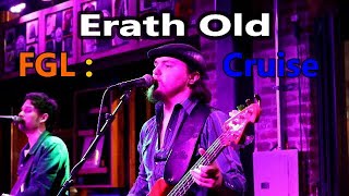 Erath Old- FGL (Cover Song) Cruise