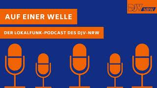 Folge 40 "Auf einer Welle": Sicher in die Zukunft mit dem Strukturreformprozess im NRW-Lokalfunk?!