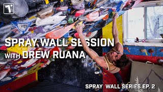 Spray Wall Series: Episode 2 - Drew Ruana's Home Wall