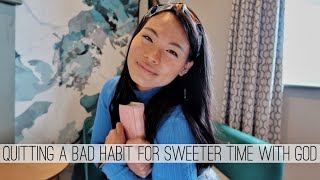 ELIMINATING BAD HABITS TO ENJOY QUIET TIME WITH GOD || Faith Talk