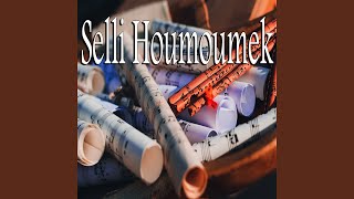 Seli Houmoumek (feat. El Hachemi Guerouabi)