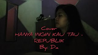 ( Cover ) HANYA INGIN KAU TAU - PEPUBLIK | By: D.a