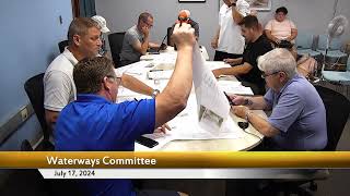 Waterways Committee Meeting July 17, 2024