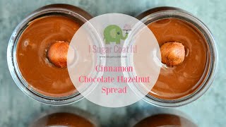 Cinnamon Chocolate Hazelnut Spread