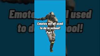 Fortnite Emotes We Used to do in School 🥲