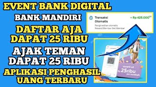 EVENT BANK DIGITAL LIVIN BY BANK MANDIRI DAFTAR AJA DAPAT 25 RIBU AJAK TEMAN DAPAT 25 RIBU / REF