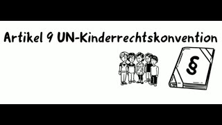 Recht auf beide Eltern / Artikel 9 der UN-Kinderrechtskonvention