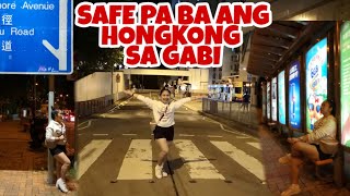 SAFE PA BA ANG HONGKONG SA GABI || LET'S GO AND EXPLORE IN POK FU LAM HONGKONG AT NIGHT