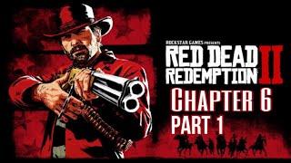 Red Dead Redemption 2 Story Walkthrough Chapter 6 Part 1