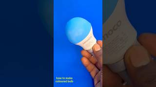 Learn the method of coloring a bulb at home #trending #diy #shorts #ytshorts