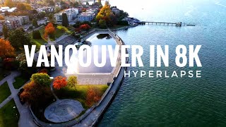 This is Vancouver | Vancouver in 8K | Hyperlapse Vancouver |British Colombia| Canada | Ankit Panwar