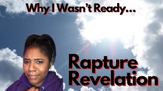 Rapture Revelation and Why I Would Have Been Left Behind