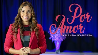 Por Amor - Amanda Wanessa (Voz e Piano) #196