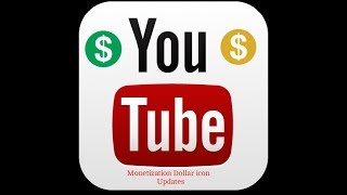 Youtube Monetization Dollar Icons Updates | Yellow & Green Dollars Icon Updates 2017