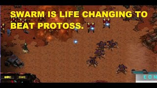 SWARM IS LIFE CHANGING TO BEAT PROTOSS