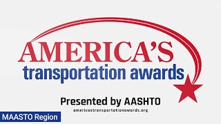 2023 America’s Transportation Awards MAASTO Region