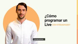 ¿Cómo programar un live en Stream Yard?