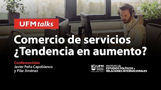 Comercio de servicios  ¿Tendencia en aumento? | Javier Peña Capobianco