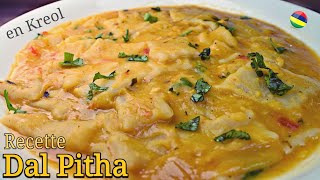 Recette Dal Pitha (en Kreol 🇲🇺)