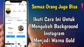 Cara Mengubah Background Catatan Instagram Menjadi Gold