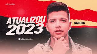 NADSON O FERINHA ATUALUZOU 2K23 MÚSICAS NOVAS