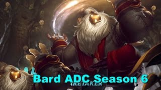 Bard ADC Season 6