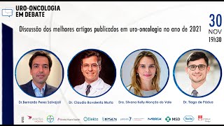 URO-ONCOLOGIA EM DEBATE - Discussão dos melhores artigos publicados em Uro-Oncologia no ano de 2021