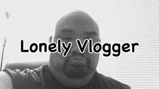 Lonely Vlogger (V.E.D.A. Day 3) [4/3/15] Vlog 227