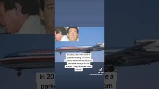 In 2003, two men stole a parked Boeing 727 from Luanda International Airport and flew away #history