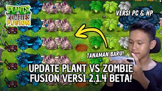 CARA UPDATE PVZ FUSION VERSI 2.1.4 BETA TERBARU! BANYAK TANAMAN BARU