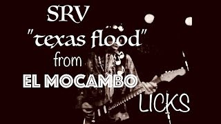 STEVIE RAY VAUGHAN ~ TEXAS FLOOD from EL MOCAMBO ~ LICKS AND TONE DISCUSSION!