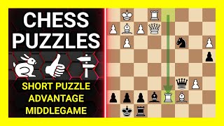 Chess Puzzles to Practice. Themes: Short puzzle, Advantage, Middlegame. Learn Chess