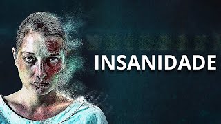 INSANIDADE - Filme de Suspense 2024 Completo Dublado Melhores Filmes de Suspense