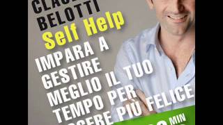 Audiolibro-SELF HELP. Impara a gestire meglio il tuo tempo per essere più felice-Claudo  Belotti