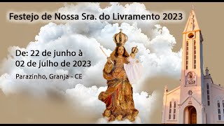 Festejo de N. Sra. do Livramento em Parazinho, Granja-CE - 6ª Novena e Santa Missa.