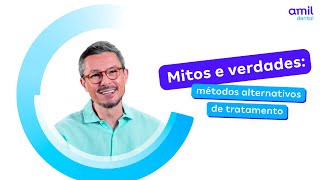 Mitos x Verdades: Métodos alternativos de tratamento.