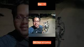 100 Days of Cycling | Day - 97