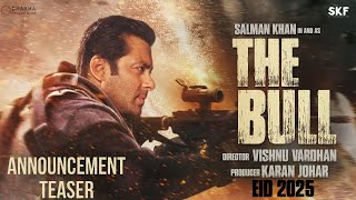 The Bull Announcement Teaser | Salman Khan , Samantha R | Vishnu Vardhan | Eid 2025 |