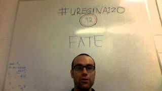 #uregina120 - #92 - Fate