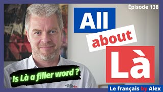 Tout Savoir sur le "LÀ" en Français...  😏