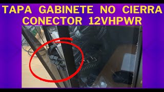 CUIDADO Gabinete puede dañar conector 12VHPWR | SOPTECO