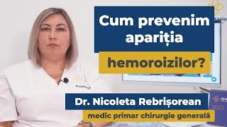 Hemoroizii | Cum pot fi preveniți? 5 sfaturi simple cu Dr. Nicoleta Rebrișorean